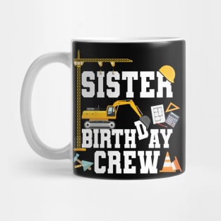 Sister Birthday Crew Construction Team Mug